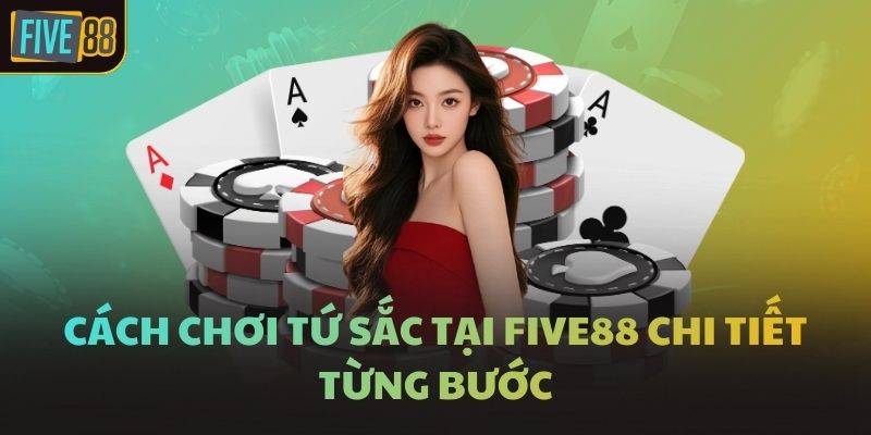 Cách chơi tứ sắc tại FIVE88 chi tiết từng bước